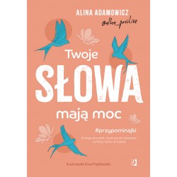 Twoje słowa mają moc Alina Adamowicz motyleksiazkowe.pl