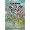 Gdy dojrzeją śliwki