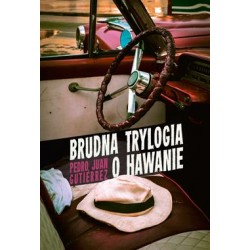 Brudna trylogia o Hawanie Pedro Juan Gutierrez motyleksiazkowe.pl