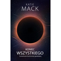 Koniec wszystkiego Katie Mack motyleksiazkowe.pl