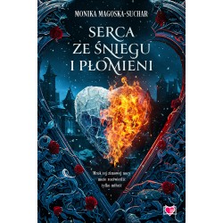 Serca ze śniegu i płomieni Monika Magoska-Suchar motyleksiazkowe.pl