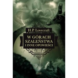 W górach szaleństwa i inne opowieści H.P. Lovecraft motyleksiazkowe.pl