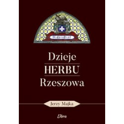 Dzieje herbu Rzeszowa Jerzy Majka motyleksiazkowe.pl