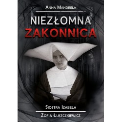 Niezłomna zakonnica Anna Mandrela motyleksiazkowe.pl