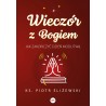 Wieczór z Bogiem Jak zakończyć dzień modlitwą