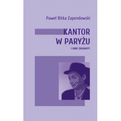 Kantor w Paryżu Paweł Bitka Zapendowski motyleksiazkowe.pl