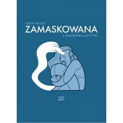 Zamaskowana Z pamiętnika autystki