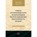 Funkcje ustawodawcze Sejmu w kształtowaniu polityki zagranicznej Rzeczypospolitej Polskiej w latach 1997–2004