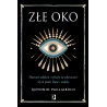 Złe Oko Skuteczne zaklęcia i rytuały na odwracanie złych plotek klątw i uroków