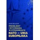 Problemy i wyzwania w stosunkach NATO - Unia Europejska Adam Bugajski motyleksiazkowe.pl