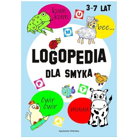 Logopedia dla smyka Agnieszka Wileńska motyleksiazkowe.pl