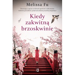 Kiedy zakwitną brzoskwinie Melissa Fu motyleksiazkowe.pl