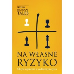 Na własne ryzyko. Ukryte asymetrie w codziennym życiu Nassim Nicholas Taleb motyleksiazkowe.pl
