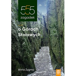 555 zagadek o Górach Stołowych Anna Zygma motyleksiazkowe.pl