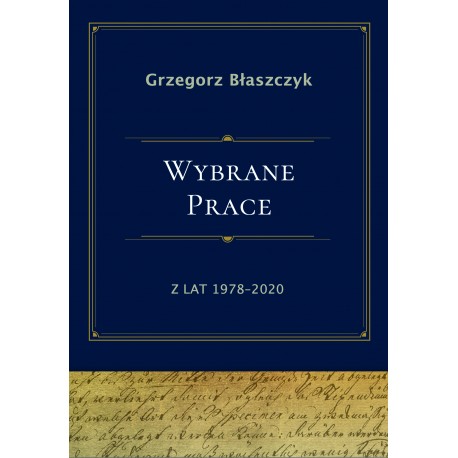 Wybrane prace z lat 1978-2020 Grzegorz Błaszczyk motyleksiazkowe.pl