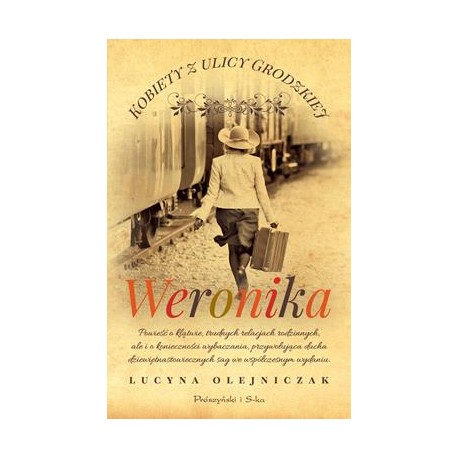 Kobiety z ulicy Grodzkiej Tom 4. Weronika Lucyna Olejniczak motyleksiazkowe.pl