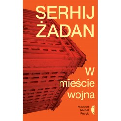 W mieście wojna Serhij Żadan motyleksiazkowe.pl