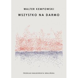 Wszystko na darmo Walter Kempowski motyleksiążkowe.pl