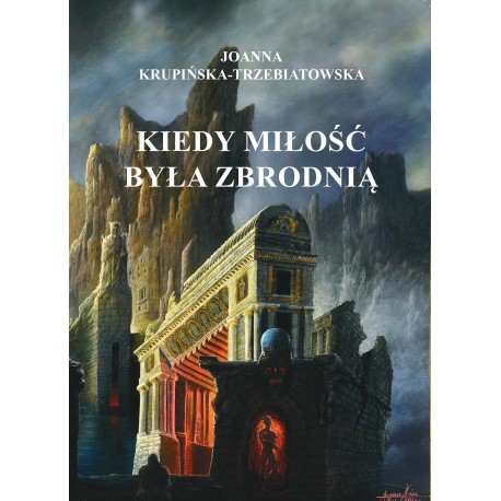 Kiedy miłość była zbrodnią. Tom 2 Michael Joanna Krupińska-Trzebiatowska motyleksiazkowe.pl