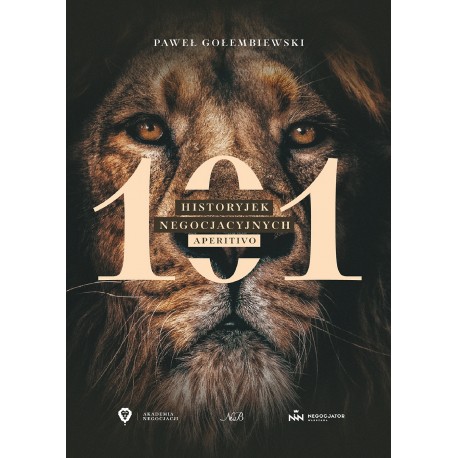 101 historyjek negocjacyjnych. Aperitivo Paweł Gołembiewski motyleksiazkowe.pl