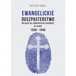 Ewangelickie duszpasterstwo Polskich Sił Zbrojnych na Zachodzie w latach 1939-1949 motyleksiazkowe.pl