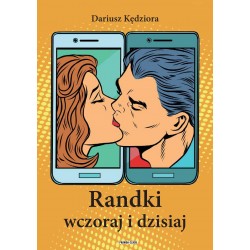 Randki wczoraj i dzisiaj Dariusz Kędziora motyleksiazkowe.pl