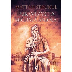 Inkwizycja Michała Anioła Matteo Strukul motyleksiazkowe.pl