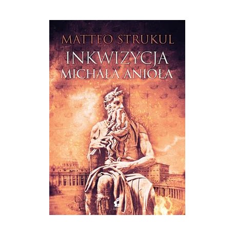 Inkwizycja Michała Anioła Matteo Strukul motyleksiazkowe.pl