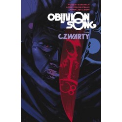 Oblivion Song Tom 4 Robert Kirkman Lorenzo de Felici Annalisa Leoni motyleksiazkowe.pl