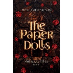 The Paper Dolls. Mulberry Tales. Tom 1 Natalia Grzegrzółka motyleksiazkowe.pl