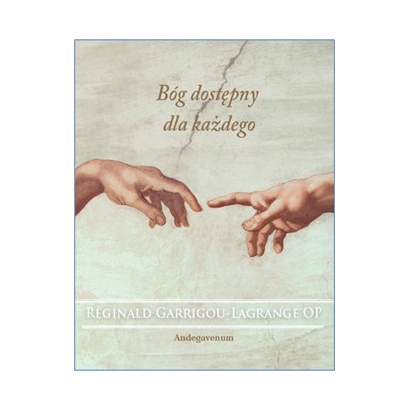 Bóg dostępny dla każdego Réginald Garrigou-Lagrange OP motyleksiazkowe.pl