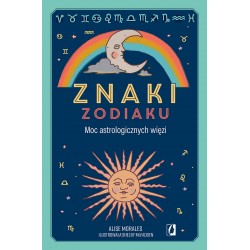 Znaki zodiaku Moc astrologicznych więzi motyleksiazkowe.pl