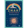 Znaki zodiaku Moc astrologicznych więzi