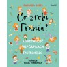Co zrobi Frania Asertywność  Współpraca Życzliwość