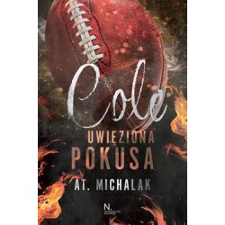 Cole. Uwięziona pokusa At. Michalak motyleksiazkowe.pl