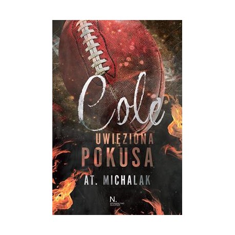 Cole. Uwięziona pokusa At. Michalak motyleksiazkowe.pl