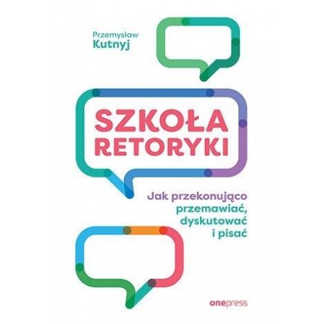 Szkoła retoryki Przemysław Kutnyj motyleksiazkowe.pl
