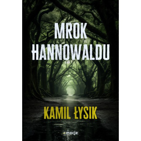 Mrok Hannowaldu Kamil Łysik motyleksiazkowe.pl