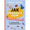 Jak odgracić dom nie wpadając w rozpacz