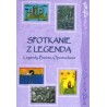 Spotkanie z Legendą  Legendy, Baśnie, Opowiadania
