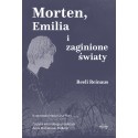 Morten, Emilia i zaginione światy
