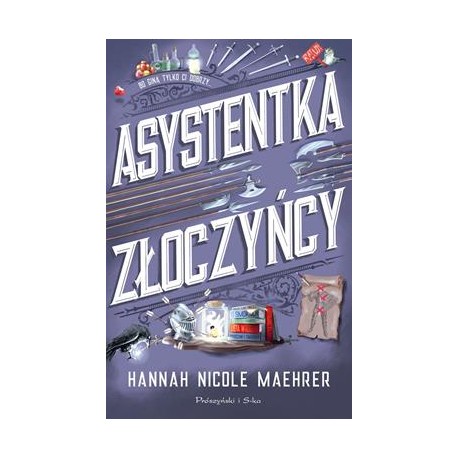 Asystentka złoczyńcy Hannah Nicole Maehrer motyleksiazkowe.pl
