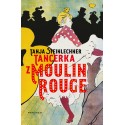 Tancerka z Moulin Rouge