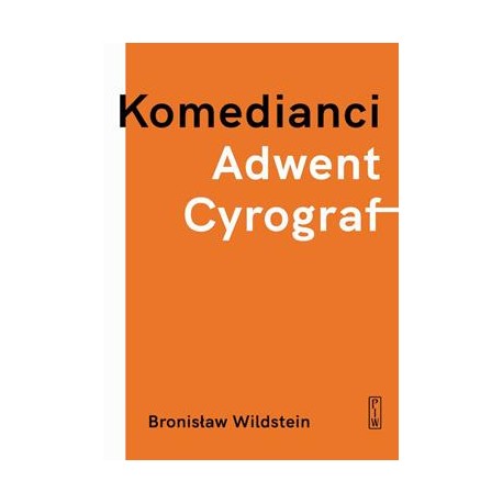 Komedianci. Adwent. Cyrograf Bronisław Wildstein motyleksiazkowe.pl