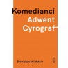 Komedianci. Adwent. Cyrograf