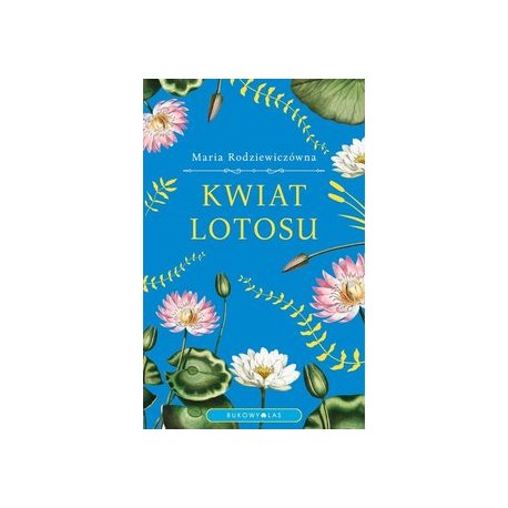 Kwiat lotosu Maria Rodziewiczówna motyleksiazkowe.pl