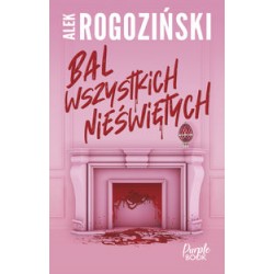 Bal wszystkich nieświętych Alek Rogoziński motyleksiazkowe.pl