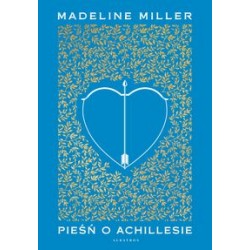 Pieśń o Achillesie /edycja kolekcjonerska Madeline Miller motyleksiazkowe.pl