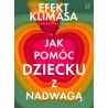 Jak pomóc dziecku z nadwagą. Efekt Klimasa