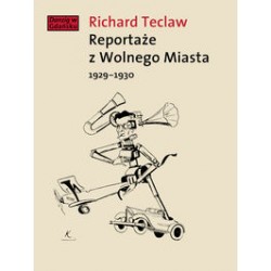 Reportaże z Wolnego Miasta 1929-1930 Richard Teclaw motyleksiazkowe.pl